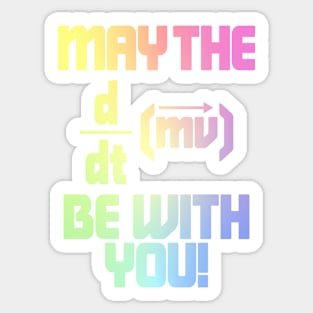 May The Force Be With You! Physics Geek Sticker